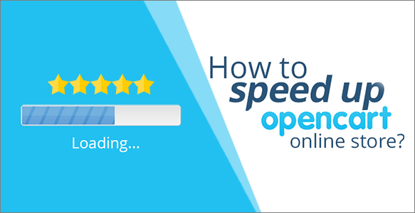 How to Speed up OpenCart website, OpenCart Website Speed Optimization, OpenCart Performance Optimization