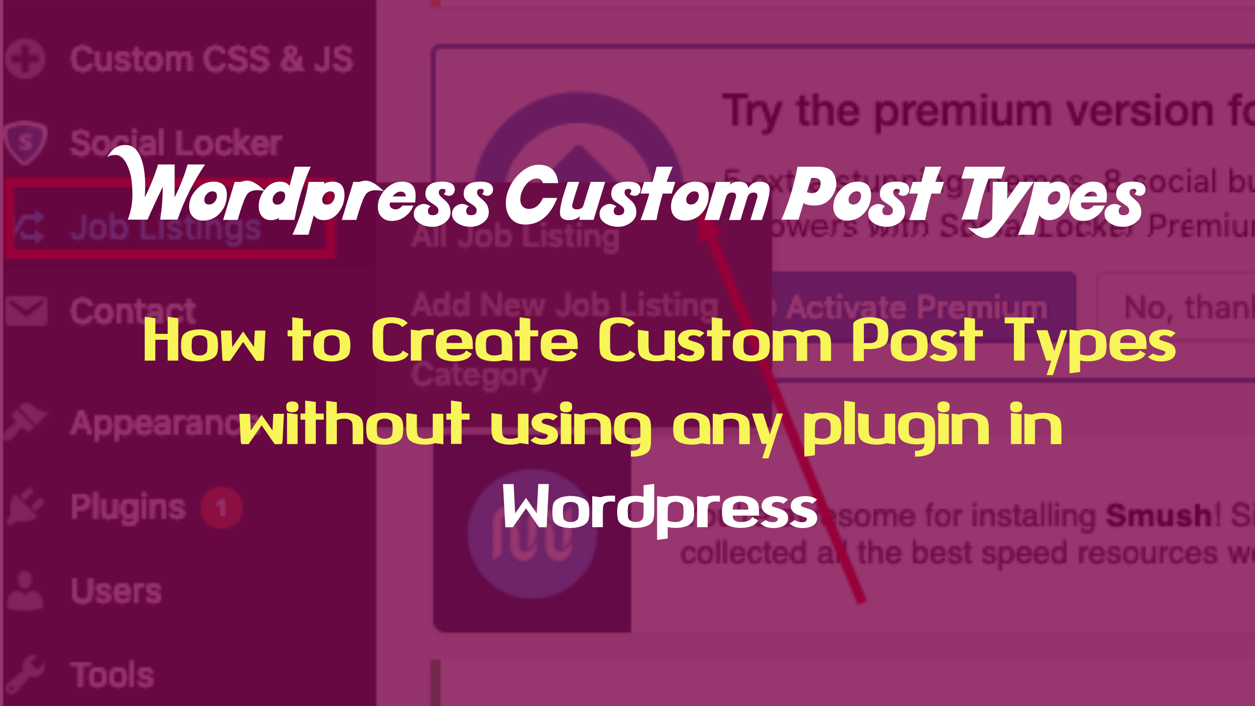 How to Create Custom Post type without a plugin, Create Custom Post Type In WordPress