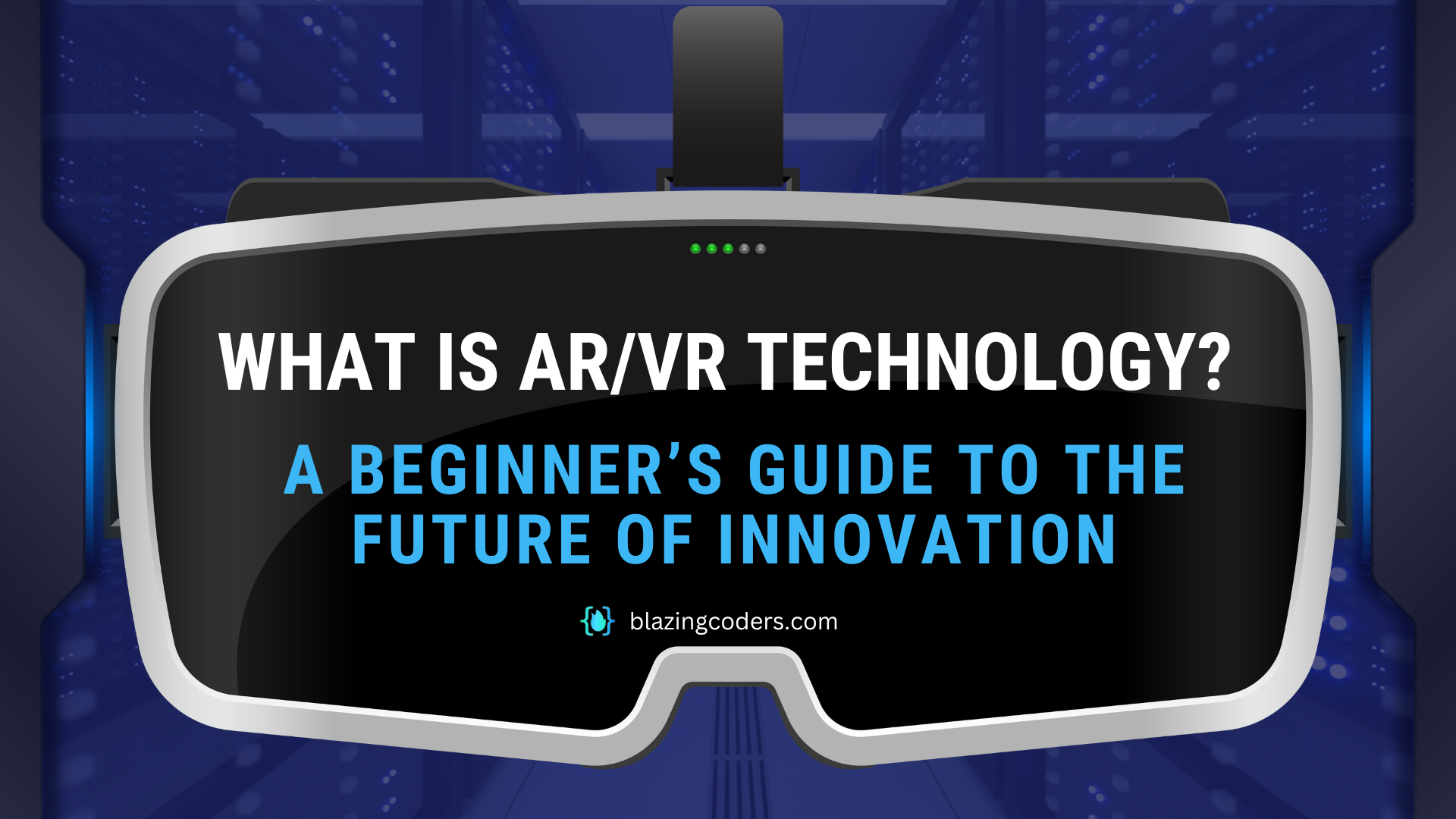 What Is AR/VR Technology? A Beginner’s Guide to the Future of Innovation