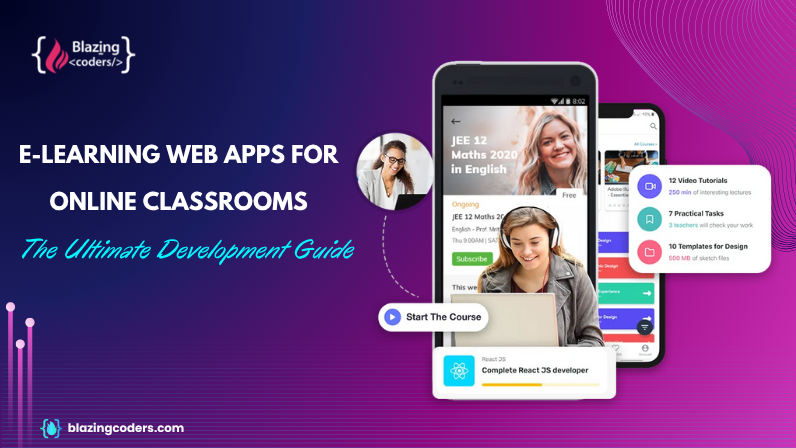 E-Learning Web Apps for Online Classrooms: The Ultimate Development Guide