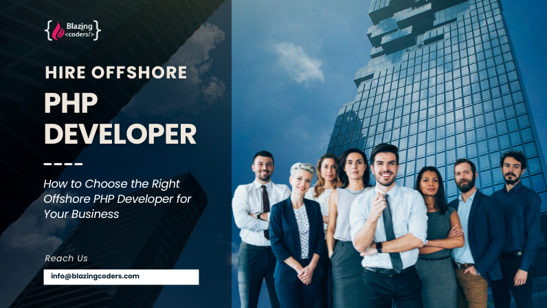 How to Choose the Right Offshore PHP Developer for Your Business