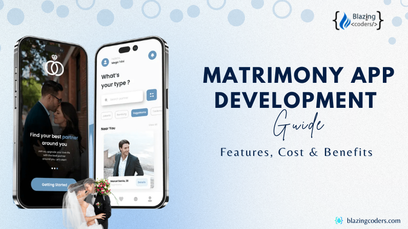 Matrimony App Development Guide: Features, Cost & Benefits