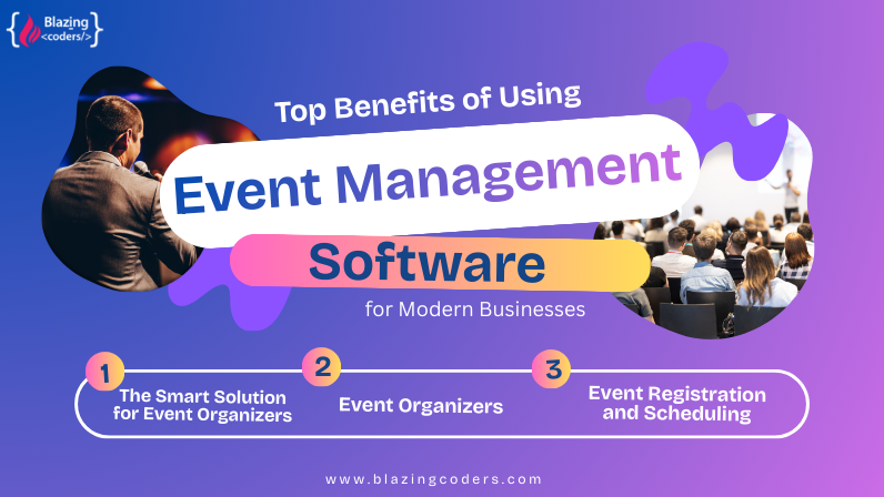 Top Benefits of Using Event Management Software for Modern Businesses