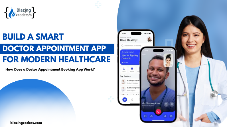 Build a Smart Doctor Appointment App for Modern Healthcare
