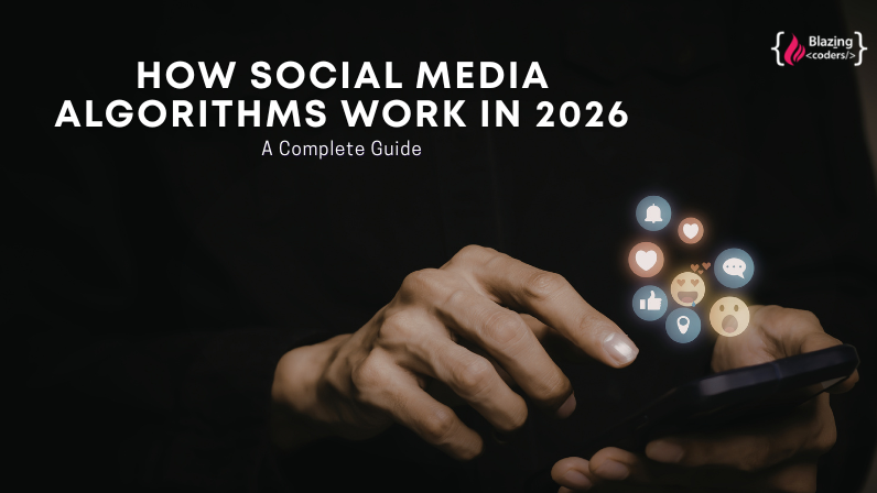 How Social Media Algorithms Work in 2026: A Complete Guide