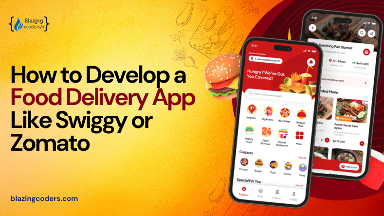 How to Develop a Food Delivery App Like Swiggy or Zomato