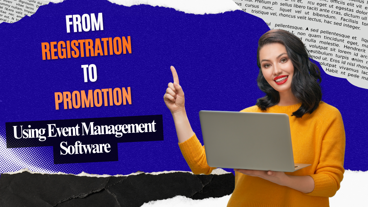 How to Register & Market Your Event Using Event Management Software