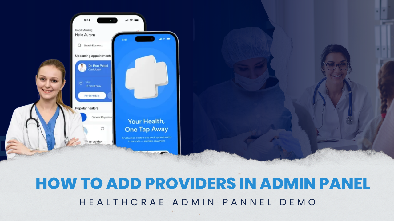 How to Add Providers in Healthcare Admin Panel | Full Demo
